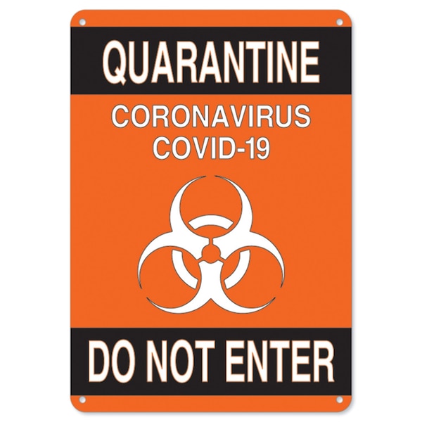 OSHA, Quarantine Do Not Enter 2, 24in X 18in Rigid Plastic, 24" W, 18" H, Quarantine Do Not Enter 2